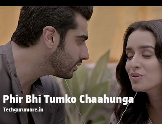 Main Phir Bhi Tumko Chahunga - Arijit Singh - Lyrics in Hindi