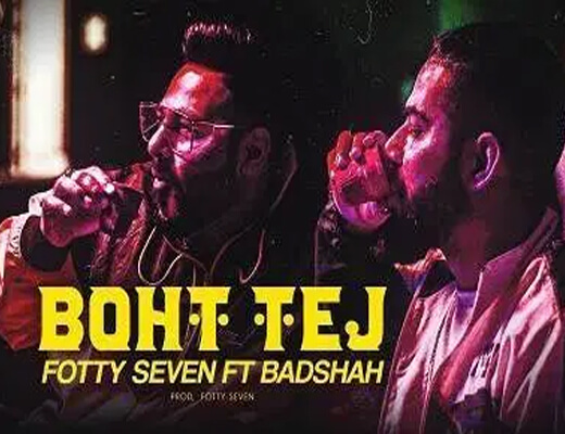 Boht-Tej-Lyrics-–-Fotty-Seven-ft-Badshah