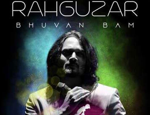 Rahguzar - Bhuvan Bam - Lyrics in Hindi