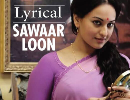 Sanwaar Loon - Lootera - Lyrics in Hindi
