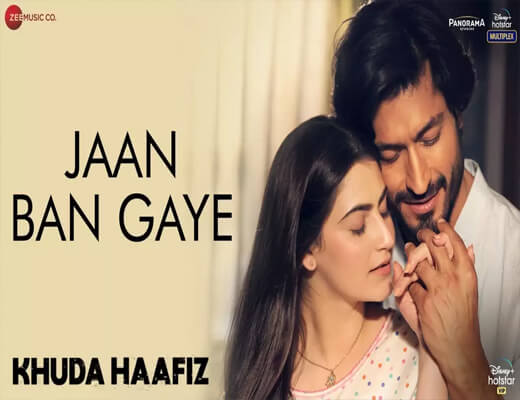 Jaan-Ban-Gaye---Khuda-Haafiz---Lyrics-In-Hindi