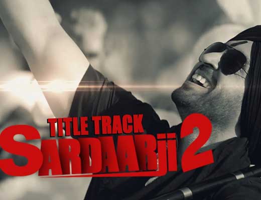 Sardaarji 2 (Title Song) - Diljit Dosanjh - Lyrics in Hindi