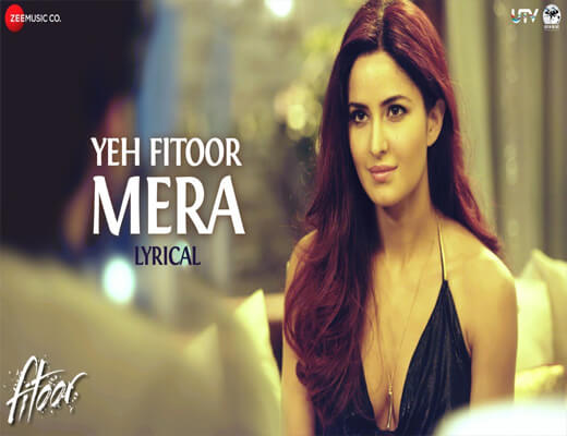 Yeh-Fitoor-Mera---Fitoor---Lyrics-In-Hindi