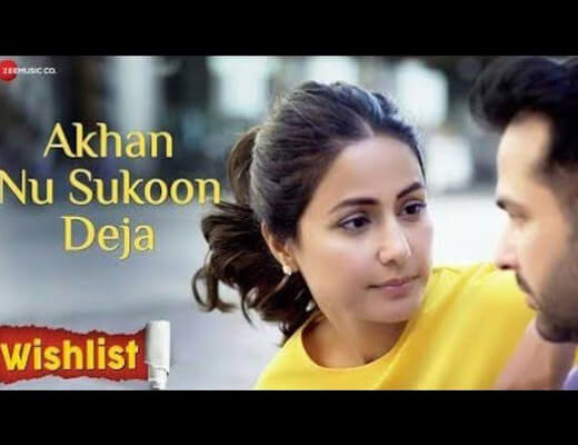 Akhan Nu Sukoon Deja – Wishlist - Lyrics in Hindi