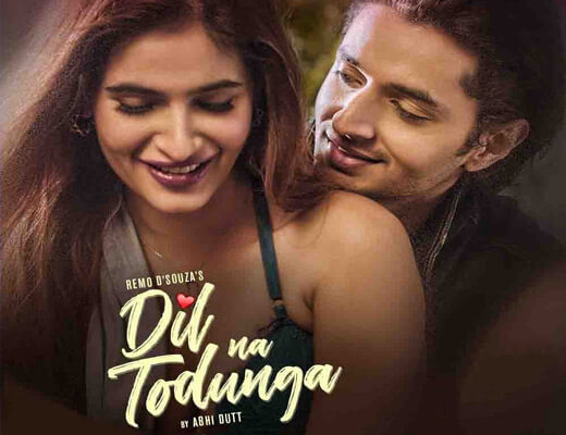 Dil Na Todunga – Abhi Dutt - Lyrics in Hindi