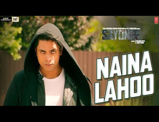 Naina Lahoo – Sayonee - Lyrics in Hindi