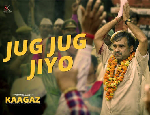 Jug Jug Jiyo – Kaagaz - Lyrics in Hindi