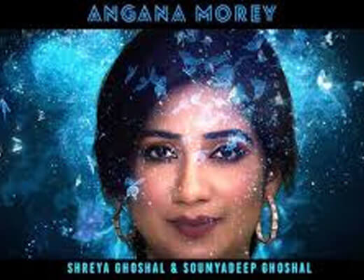 Angana Morey – Shreya Ghoshal - Lyrics in Hindi