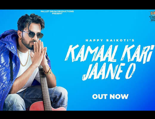 Kamaal Kari Jaane O – Happy Raikoti - Lyrics in Hindi