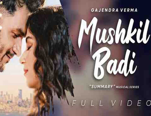 Mushkil Badi – Gajendra Verma - Lyrics in Hindi