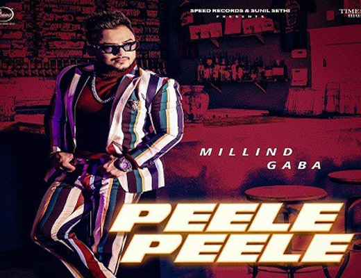 Peele Peele – Millind Gaba - Lyrics in Hindi