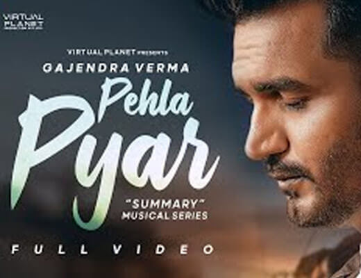 Pehla Pyar – Gajendra Verma - Lyrics in Hindi