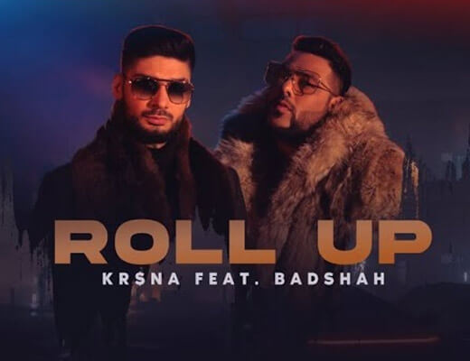 Roll Up – Kr$na, Badshah - Lyrics in Hindi