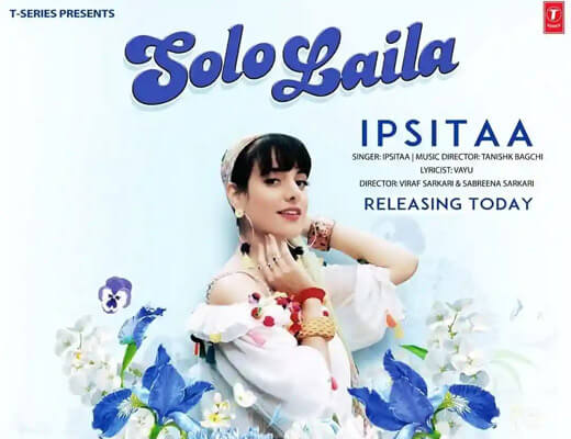 Solo Laila – Ipsitaa - Lyrics in Hindi