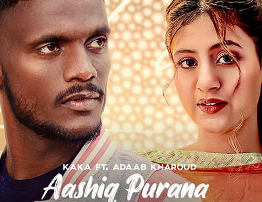 Aashiq Purana – Kaka, Adaab Kharoud - Lyrics in Hindi
