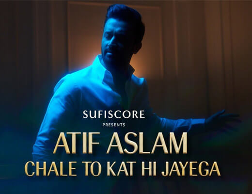 Chale To Kat Hi Jayega – Atif Aslam - Lyrics in Hindi
