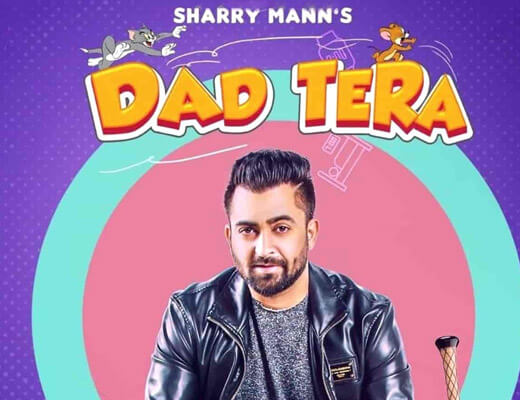Dad Tera Hindi Lyrics – Sharry Mann