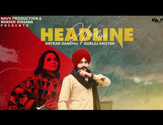 Headline – Satkar Sandhu, Gurlez Akhtar - Lyrics in Hindi