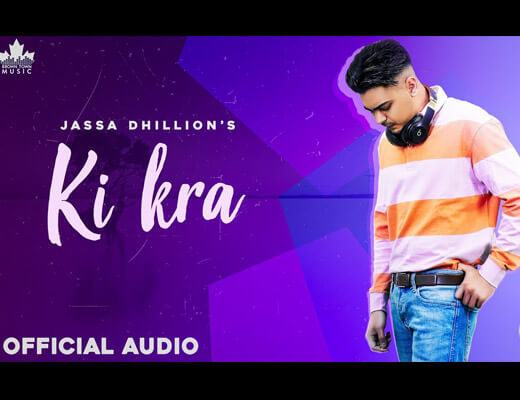 Ki Kra Hindi Lyrics – Jassa Dhillon