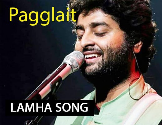 Lamha Song – Paggalait - Lyrics in Hindi