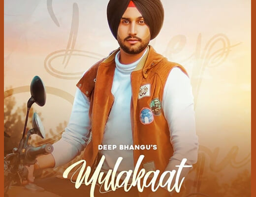 Mulakaat – Deep Bhangu ft. Gurlez Akhtar - Lyrics in Hindi