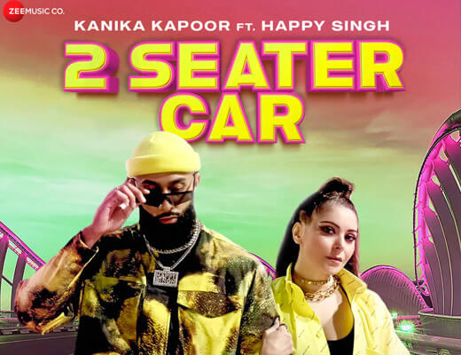 2 Seater Car Hindi Lyrics – Kanika Kapoor, Happy Singh