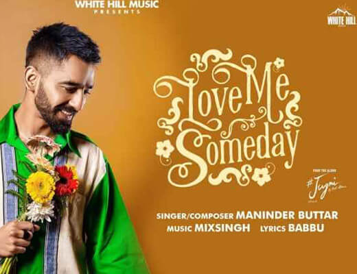Love Me Someday Hindi Lyrics – Maninder Buttar