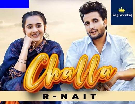Challa Hindi Lyrics – R Nait