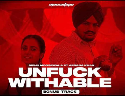 Unfuckwithable Hindi Lyrics – Sidhu Moose Wala, Afsana Khan