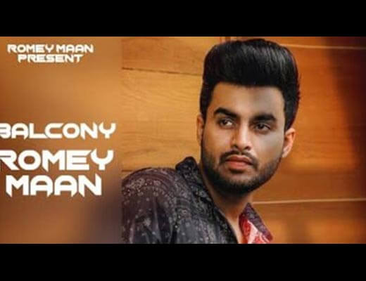 Balcony Hindi Lyrics – Romey Maan