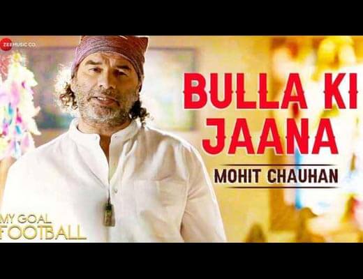 Bulla Ki Jaana Hindi Lyrics – Mohit Chauhan