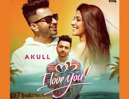I Love You Hindi Lyrics (2021) – Akull