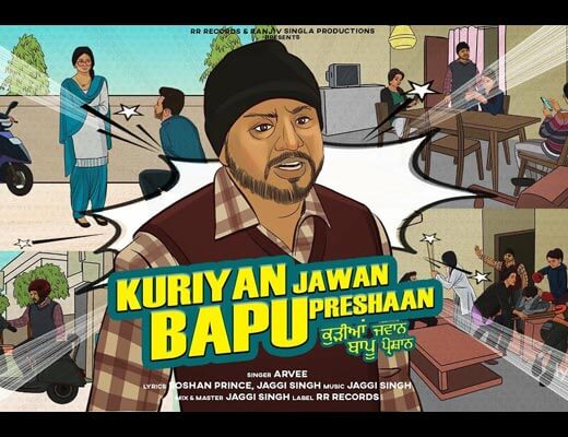 Kuriyan Jawan Bapu Preshaan (Title Track) Hindi Lyrics – Arvee