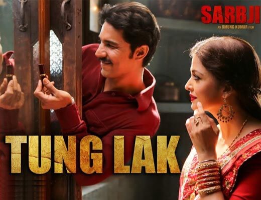Tung Lak Hindi Lyrics - Sarbjit