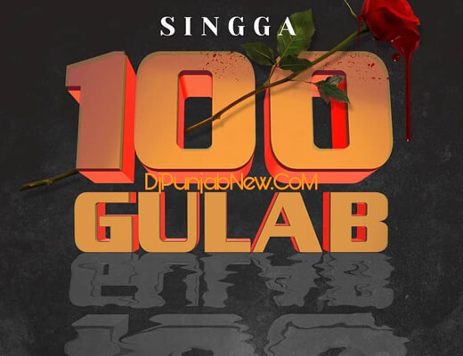 100 Gulab Hindi Lyrics – Singga