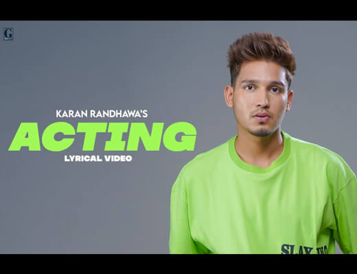 Acting Hindi Lyrics – Karan Randhawa