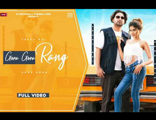 Gora Gora Rang Hindi Lyrics – Jazzy Rai