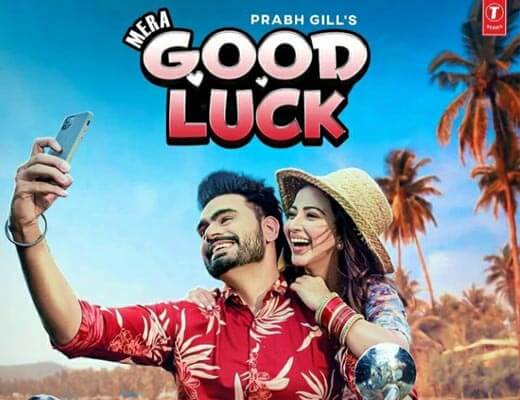 Mera Good Luck Hindi Lyrics – Prabh Gill