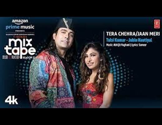 Tera Chehra Jaan Meri Hindi Lyrics – Jubin Nautiyal, Tulsi Kumar
