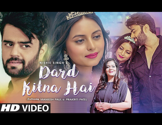 Dard Kitna Hai Hindi Lyrics – Nishie Singh