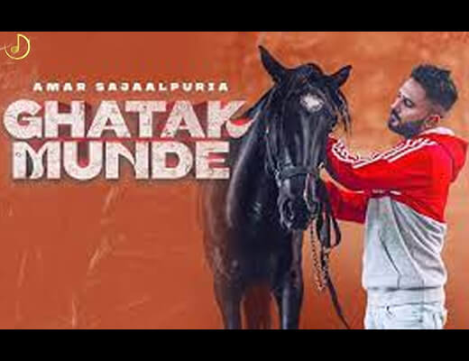 Ghatak Munde Hindi Lyrics – Amar Sajaalpuria