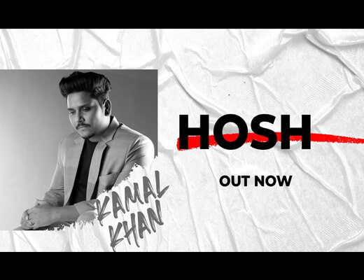Hosh Hindi Lyrics – Kamal Khan