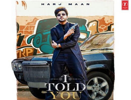 I Told You Hindi Lyrics – Harj Maan