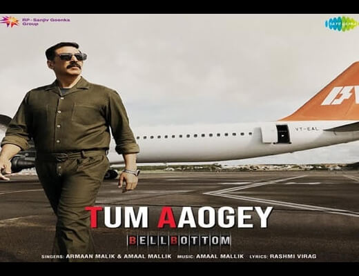 Tum Aaogey Hindi Lyrics – Bell Bottom