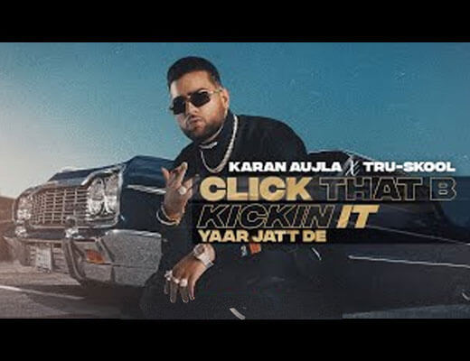 Click That B Kickin It Hindi Lyrics – Karan Aujla