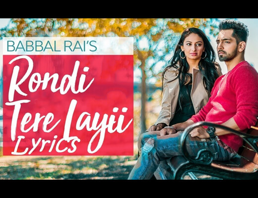 Rondi Tere Layi Hindi Lyrics - Babbal Rai