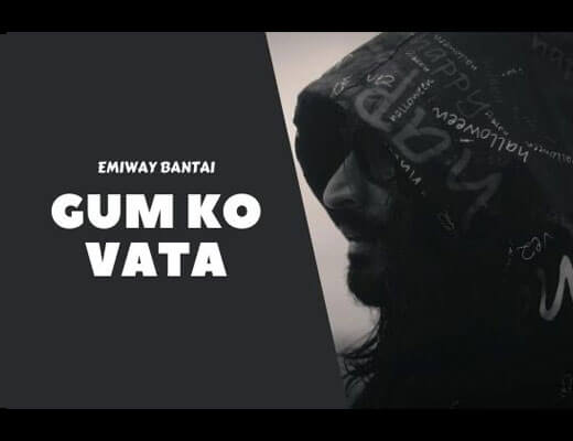 Gum Ko Vata Hindi Lyrics – Emiway Bantai