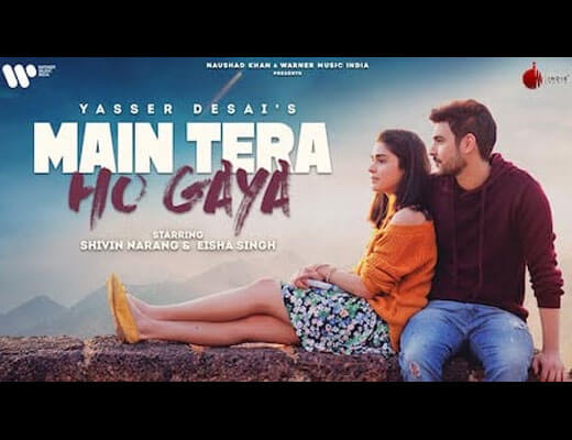 Main Tera Ho Gaya Hindi Lyrics – Yasser Desai