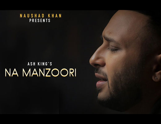 Na Manzoori Hindi Lyrics – Ash King