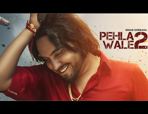 Pehla Wale 2 hindi lyrics – Simar Dorraha